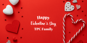 Happy Valentine's Day from the TPC Family